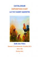 Catalogue de l'exposition d'art - Le Fay-Saint-Quentin, 13 et 14 juillet 2013