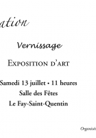 Invitation au vernissage de l'exposition d'art - Le Fay-Saint-Quentin, 13 juillet 2013