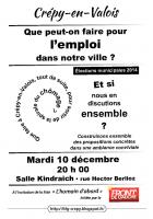 Affichette de campagne de la liste « L'humain d'abord » annonçant la réunion publique du 10 décembre « Que peut-on faire pour l'emploi dans notre ville ? » - Crépy-en-Valois, 2 décembre 2013