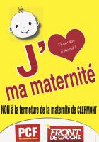 Affiche « J'aime ma maternité. Non à la fermeture de la maternité de Clermont » - PCF Clermont, 7 mars 2018