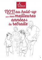 Flyer « Non au hold-up sur nos meilleures années à la retraite » - PCF Oise, 24 septembre 2019