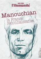 Hors-série de l'Humanité « Manouchian, la France reconnaissante »