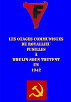 Les otages communistes de Royallieu fusillés à Moulin-sous-Touvent en 1942 - A-Localisation-Monuments existants (document transmis par Jean-Michel Vicaire)