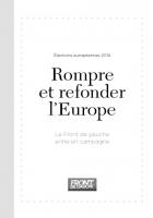 Européennes 2014 - Rompre et refonder l'Europe - Plateforme du Front de gauche 