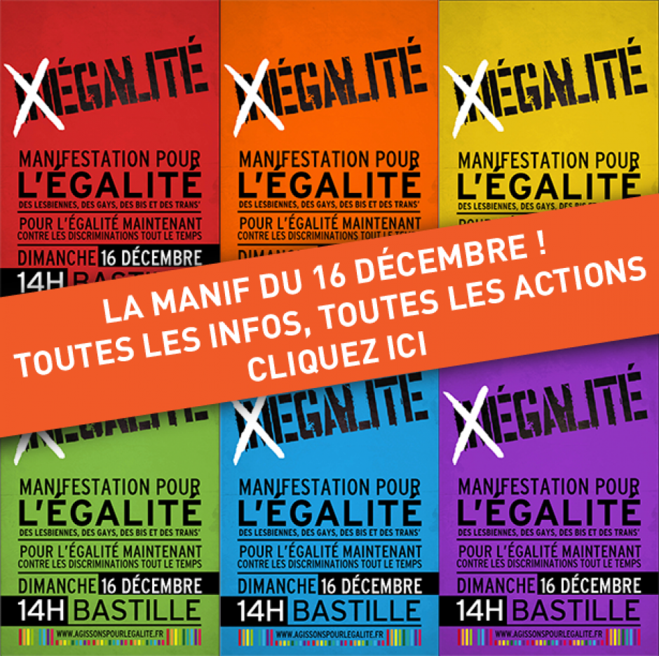 16 décembre, Paris - Agissons pour l'égalité-Manifestation pour l'égalité des lesbiennes, des gays, des bis et des trans'