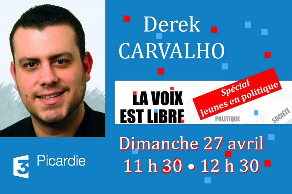 27 avril, France 3 Picardie - Derek Carvalho invité de « La voix est libre »