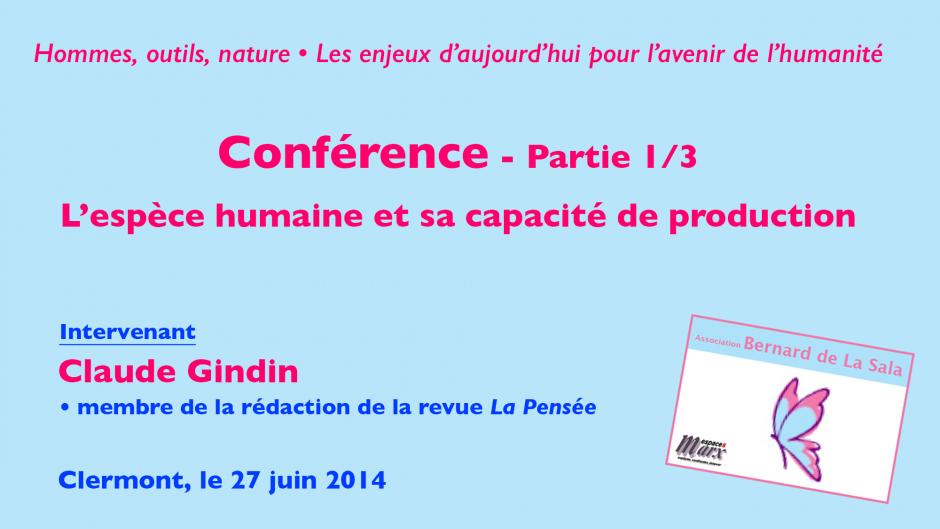 Les enjeux d'aujourd'hui pour l'avenir de l'humanité-Partie 1/3 - Clermont, 27 juin 2014