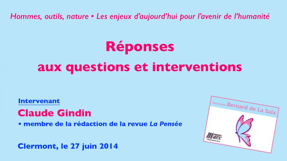 Les enjeux d'aujourd'hui pour l'avenir de l'humanité-Réponses de Claude Gindin - Clermont, 27 juin 2014