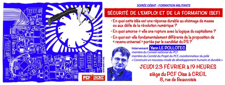 23 février, Creil - Débat « Sécurité de l'emploi et de la formation (SEF) », avec Yann Le Pollotec