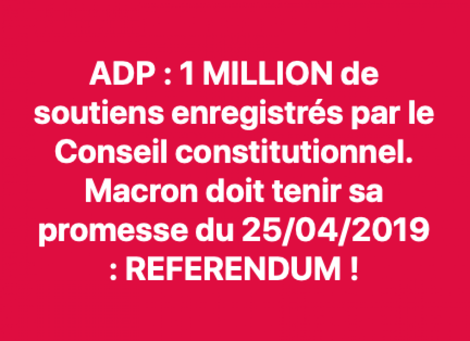 ADP : 1 million de soutiens enregistrés, E. Macron doit tenir sa promesse ! Référendum !