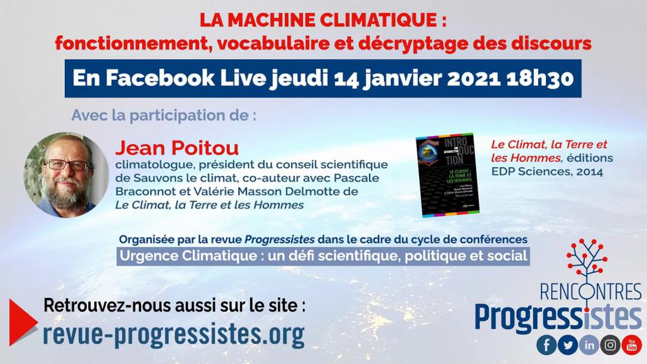 La machine climatique - Cycle de conférences « Urgence climatique : un défi scientifique, politique et social » de la revue Progressistes, 14 janvier 2021
