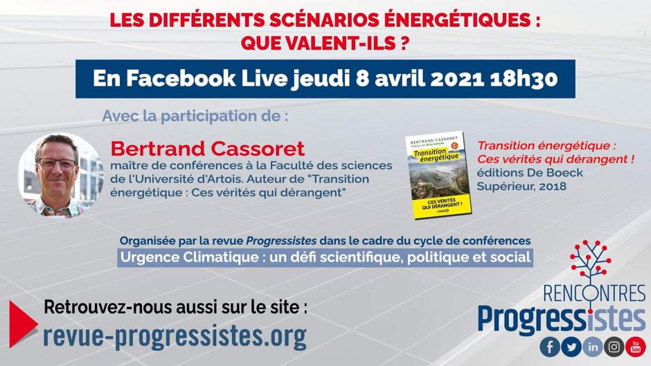 8 avril, direct Facebook - Les Rencontres progressistes : « Les différents scénarios énergétiques : que valent-ils ? », avec Bertrand Cassoret