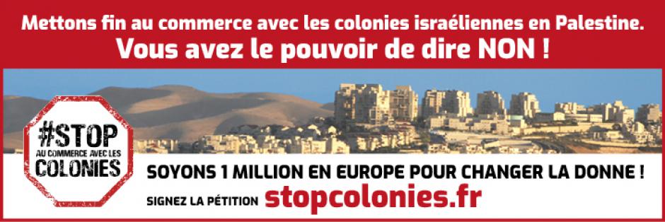 StopColonies : l’initiative citoyenne européenne (ICE) pour mettre fin au commerce avec les colonies israéliennes