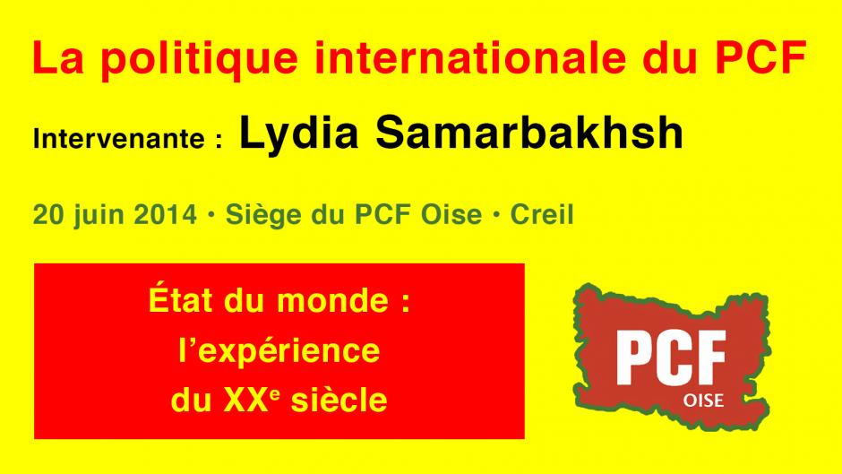 La politique internationale du PCF, avec Lydia Samarbakhsh-Partie 1/8 - Creil, 20 juin 2014