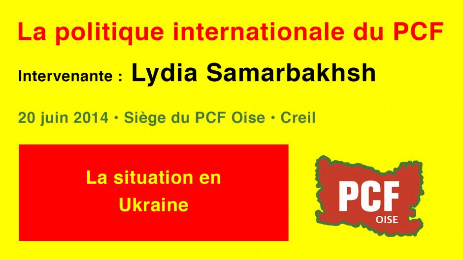 La politique internationale du PCF, avec Lydia Samarbakhsh-Partie 5/8 - Creil, 20 juin 2014