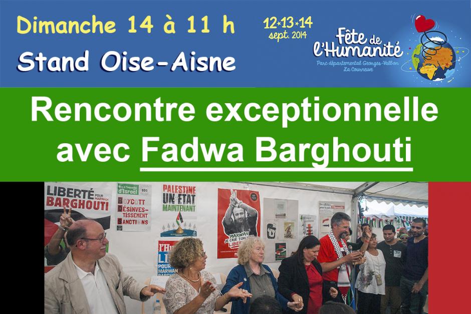 Palestine : rencontre exceptionnelle avec Fadwa Barghouti sur le stand Oise-Aisne - Fête de l'Humanité, 14 septembre 2014