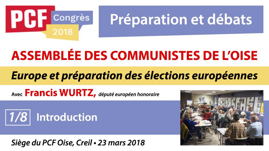 Préparation du Congrès 2018 « Europe et préparation des élections européennes 2019 », avec Francis Wurtz (1/8) - Creil, 23 mars 2018