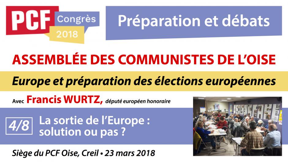 Préparation du Congrès 2018 « Europe et préparation des élections européennes 2019 », avec Francis Wurtz (4/8) - Creil, 23 mars 2018