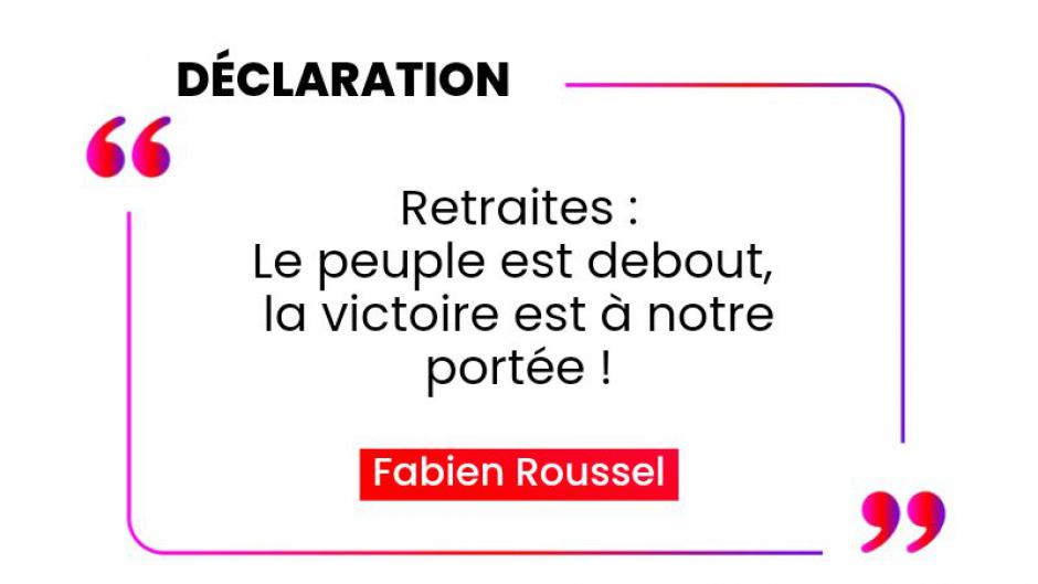 Fabien Roussel : « Retraites : le peuple est debout, la victoire est à notre portée ! » - 23 mars 2023