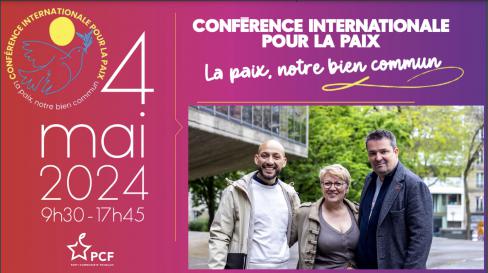 Conférence internationale organisée par le PCF : « La paix, notre bien commun » - Paris, 4 mars 2024