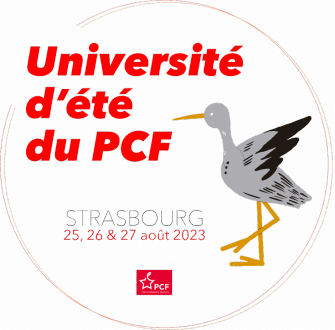 L'Université d'été du Parti communiste français une expérience à vivre ! - Strasbourg, 23 au 25 août 2023